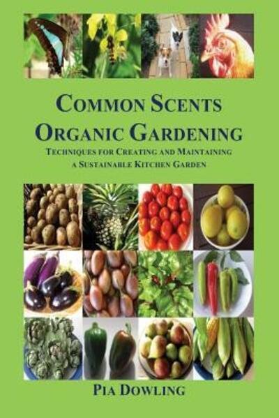 Cover for Pia Dowling · Common Scents Organic Gardening (Taschenbuch) (2013)