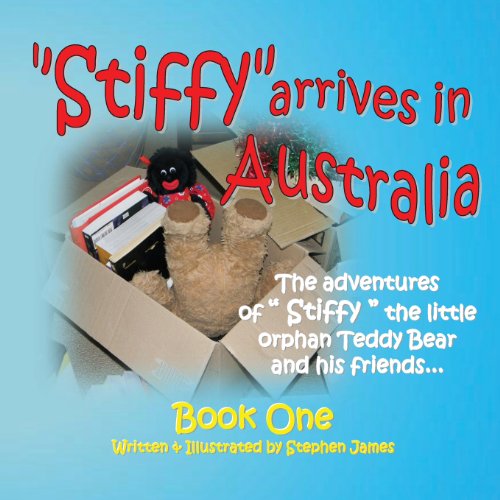 Cover for Stephen James · Stiffy Arrives in Australia (Pocketbok) (2013)