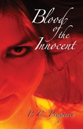 Cover for P C Prosperie · Blood of the Innocent (Paperback Book) [First edition] (2013)