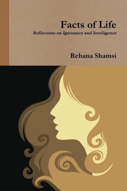 Cover for Rehana Shamsi · Facts of Life (Paperback Book) (2016)