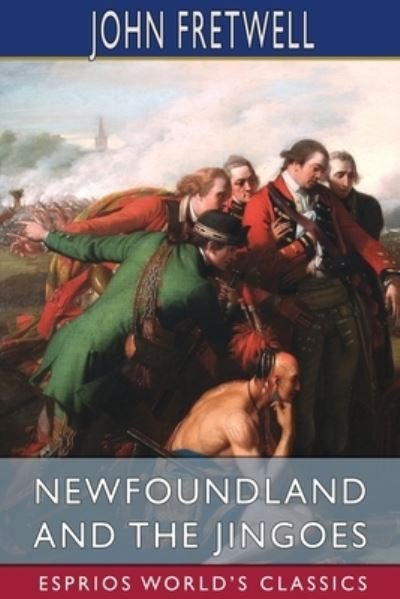 John Fretwell · Newfoundland and the Jingoes (Paperback Book) (2024)