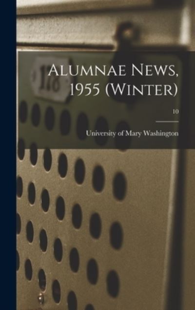 Cover for University of Mary Washington · Alumnae News, 1955 (Winter); 10 (Hardcover Book) (2021)