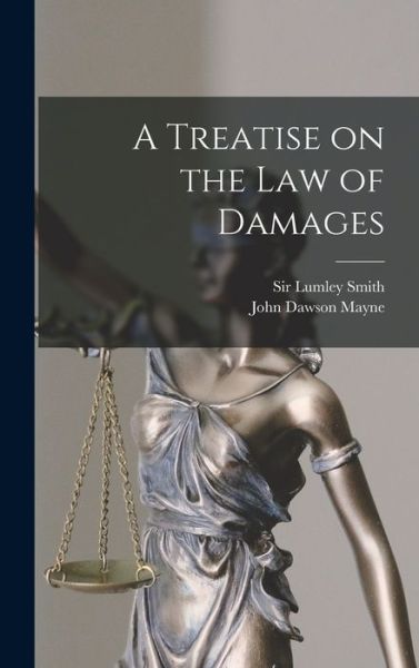 Cover for John Dawson Mayne · Treatise on the Law of Damages (Book) (2022)