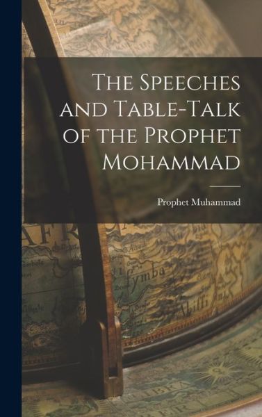 Cover for Muhammad Prophet · Speeches and Table-Talk of the Prophet Mohammad (Book) (2022)