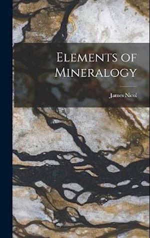 Cover for James Nicol · Elements of Mineralogy (Book) (2022)