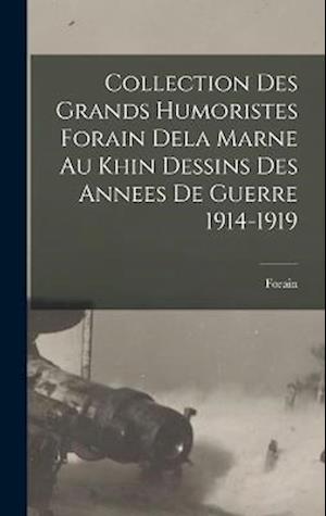 Cover for Forain · Collection des Grands Humoristes Forain Dela Marne Au Khin Dessins des Annees de Guerre 1914-1919 (Book) (2022)