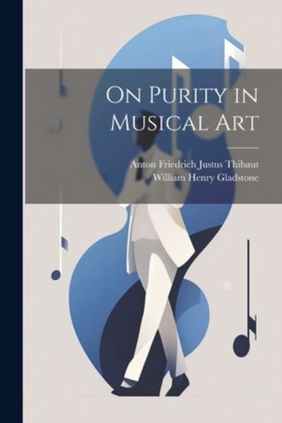 Cover for Anton Friedrich Justus Thibaut · On Purity in Musical Art (Book) (2023)