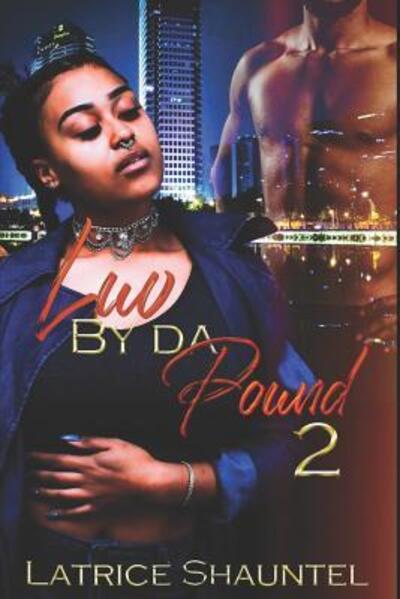 Cover for Latrice Shauntel · Luv by da Pound 2 (Paperback Book) (2019)