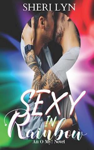 Cover for An O My! Novel · Sexy in Rainbow (Paperback Book) (2019)