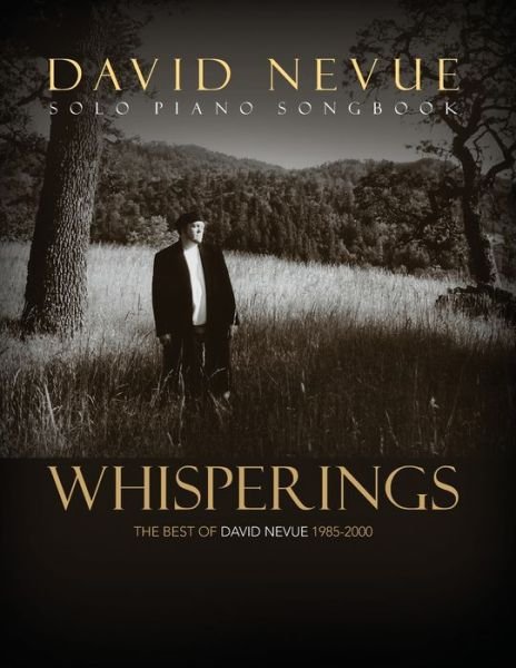 Whisperings - David Nevue - Livros - Independently Published - 9781097329205 - 11 de outubro de 2019