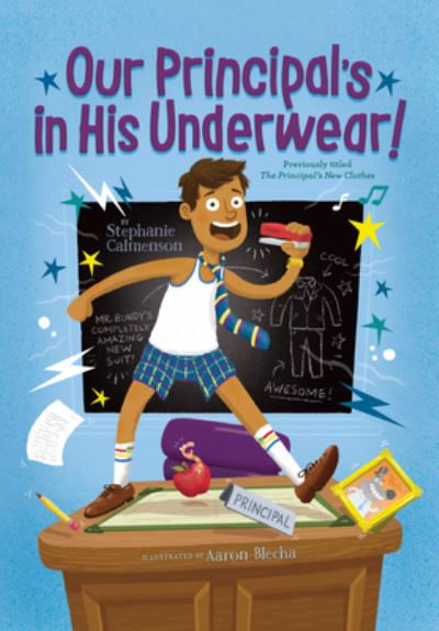 Our Principal's in His Underwear! - Stephanie Calmenson - Livres - Spotlight - 9781098252205 - 15 décembre 2022