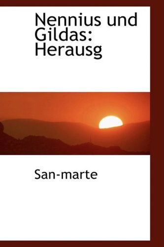 Cover for San-marte · Nennius Und Gildas: Herausg (Paperback Book) [German edition] (2009)