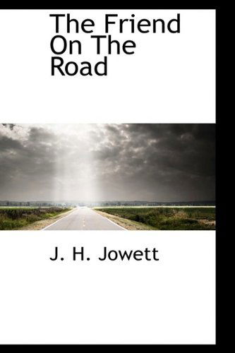 Cover for J. H. Jowett · The Friend on the Road (Paperback Book) (2009)