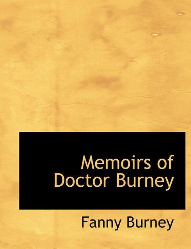 Cover for Frances Burney · Memoirs of Doctor Burney (Hardcover Book) (2009)