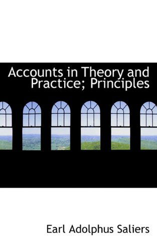 Cover for Earl Adolphus Saliers · Accounts in Theory and Practice; Principles (Paperback Book) (2009)