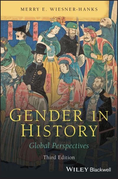 Cover for Wiesner-Hanks, Merry E. (University of Wisconsin-Milwaukee) · Gender in History: Global Perspectives (Paperback Book) (2021)