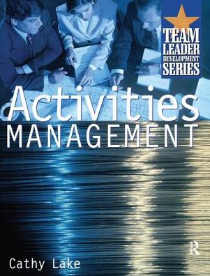 Activities Management - Cathy Lake - Books - Taylor & Francis Ltd - 9781138433205 - August 11, 2017