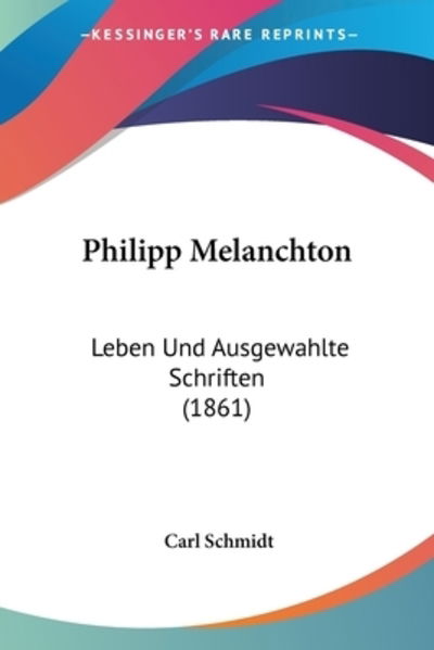 Cover for Carl Schmidt · Philipp Melanchton (Paperback Book) (2010)