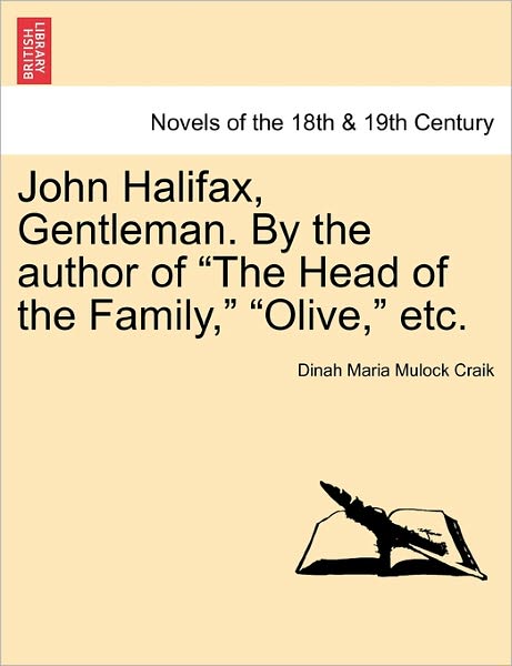 Cover for Dinah Maria Mulock Craik · John Halifax, Gentleman. by the Author of the Head of the Family, Olive, Etc. (Pocketbok) (2011)