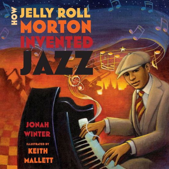 Cover for Jonah Winter · How Jelly Roll Morton Invented Jazz (Paperback Book) (2023)