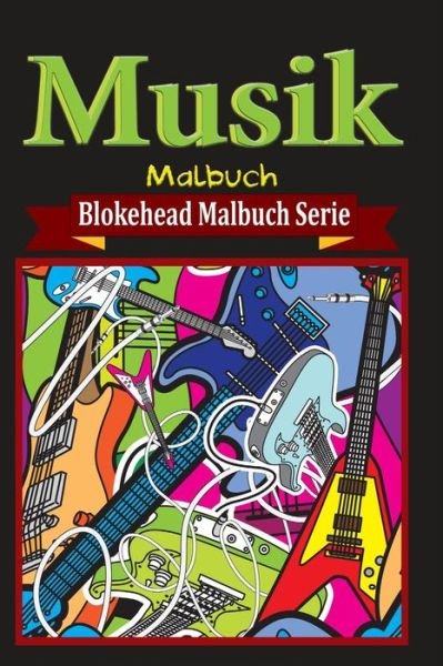Cover for Die Blokehead · Musik Malbuch (Paperback Book) (2020)