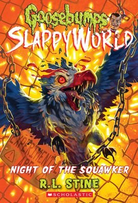 Night of the Squawker (Goosebumps SlappyWorld #18) - Goosebumps SlappyWorld - R. L. Stine - Livros - Scholastic Inc. - 9781338752205 - 4 de abril de 2023