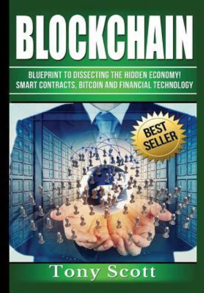 Blockchain - Tony Scott - Böcker - Lulu.com - 9781365664205 - 14 januari 2017