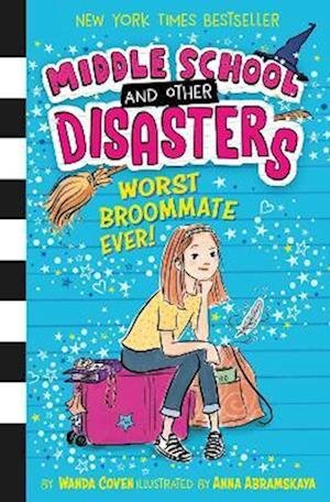Worst Broommate Ever! - Middle School and Other Disasters - Wanda Coven - Boeken - Simon & Schuster Ltd - 9781398529205 - 15 februari 2024