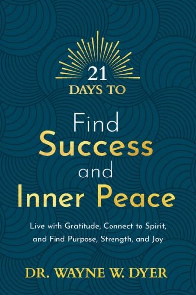 Cover for Dr. Wayne W. Dyer · 21 Days to Find Success and Inner Peace (Paperback Bog) (2022)