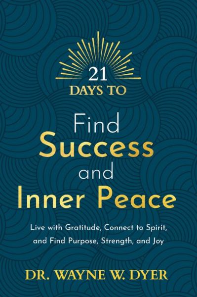 Cover for Dr. Wayne W. Dyer · 21 Days to Find Success and Inner Peace (Taschenbuch) (2022)