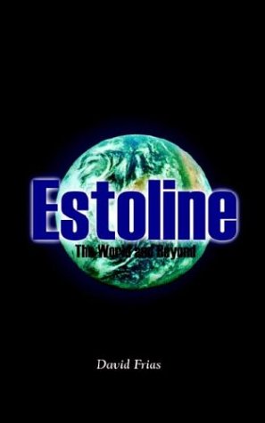 Cover for David Frias · Estoline: the World and Beyond (Paperback Book) (2003)