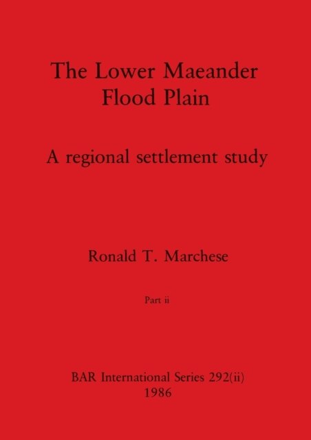 Cover for Ronald T Marchese · The Lower Maeander Flood Plain, Part ii : 292 (Paperback Book) (1986)