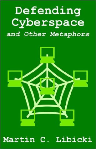 Cover for Libicki, Martin C (RAND Corporation, California) · Defending Cyberspace and Other Metaphors (Paperback Bog) (2002)