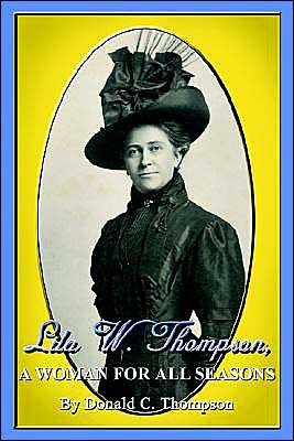 Cover for Donald Thompson · Lila W. Thompson, a Woman for All Seasons (Paperback Book) (2003)
