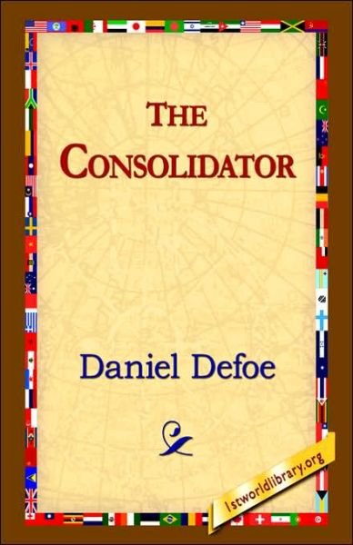 Cover for Daniel Defoe · The Consolidator (Hardcover bog) (2006)