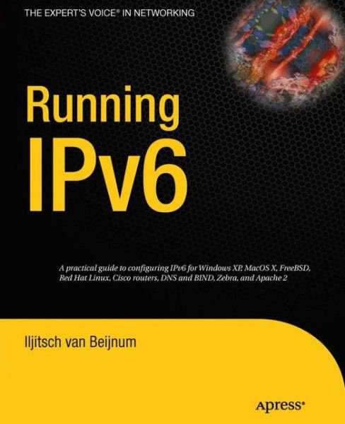 Running Ipv6 - Iljitsch Van Beijnum - Książki - APress - 9781430243205 - 7 czerwca 2012