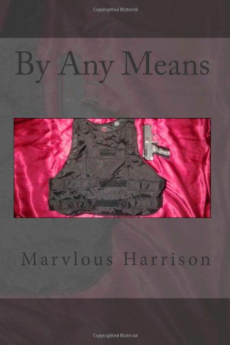 Cover for Author Marvlous · By Any Means (Paperback Book) (2008)