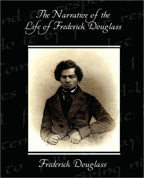 The Narrative of the Life of Frederick Douglass - Frederick Douglass - Books - Book Jungle - 9781438528205 - November 4, 2009