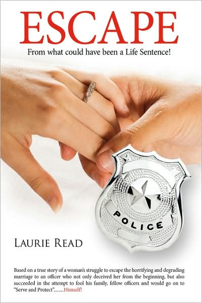 Cover for Laurie Read · Escape: from What Could Have Been a Life Sentence! (Paperback Book) (2008)