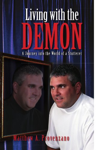 Cover for Matthew Provenzano · Living with the Demon: a Journey into the World of a Stutterer (Paperback Book) (2009)
