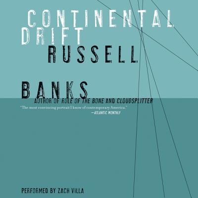 Cover for Russell Banks · Continental Drift (CD) (2016)