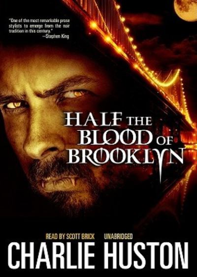 Cover for Charlie Huston · Half the Blood of Brooklyn (CD) (2010)