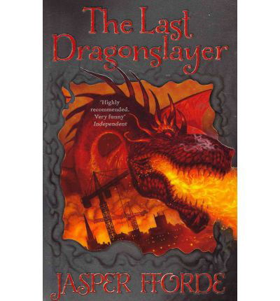 The Last Dragonslayer: Last Dragonslayer Book 1 - The Last Dragonslayer Chronicles - Jasper Fforde - Kirjat - Hodder & Stoughton - 9781444707205 - torstai 15. syyskuuta 2011