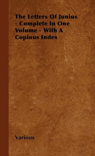 Cover for The Letters of Junius - Complete in One Volume - with a Copious Index (Hardcover Book) (2000)