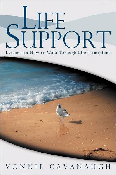 Cover for Vonnie Cavanaugh · Life Support: Lessons on How to Walk Through Life's Emotions. (Paperback Book) (2011)