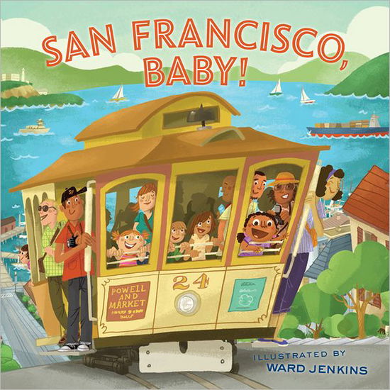 Cover for Chronicle Books Staff · San Francisco, Baby (Hardcover Book) (2012)