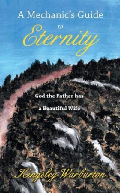 Cover for Kingsley Warburton · A Mechanic's Guide to Eternity (Paperback Book) (2015)