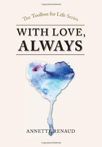 Cover for Annette Renaud · ''with Love, Always'' (Hardcover Book) (2010)