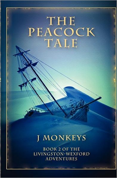 Cover for J Monkeys · The Peacock Tale: Book 2 of the Livingston-wexford Adventures (Paperback Book) (2011)