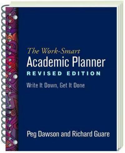 Cover for Peg Dawson · The Work-Smart Academic Planner, Revised Edition, (Wire-Bound Paperback): Write It Down, Get It Done (Paperback Book) (2017)